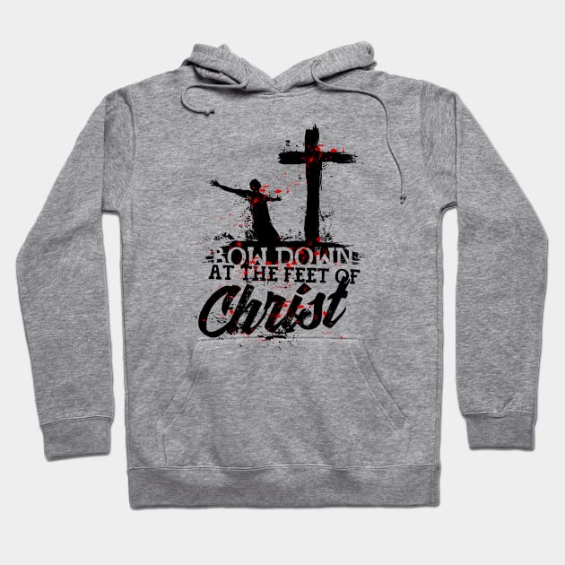 Bow down at the feet of Christ Hoodie by vita5511tees